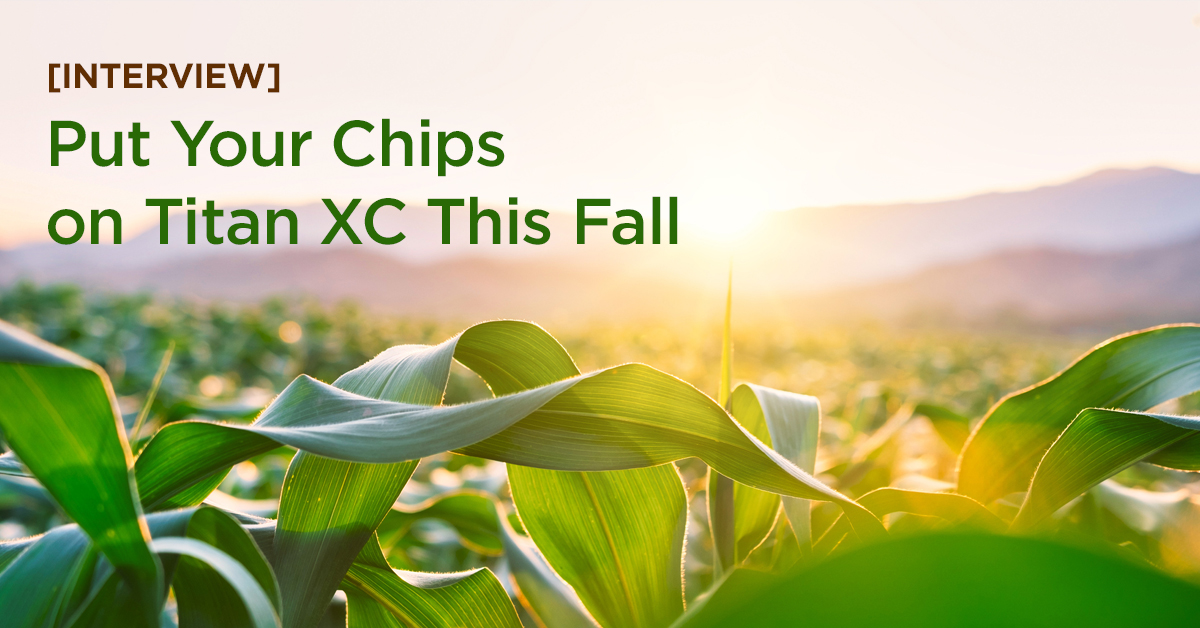 [Interview] Put Your Chips on Titan XC This Fall