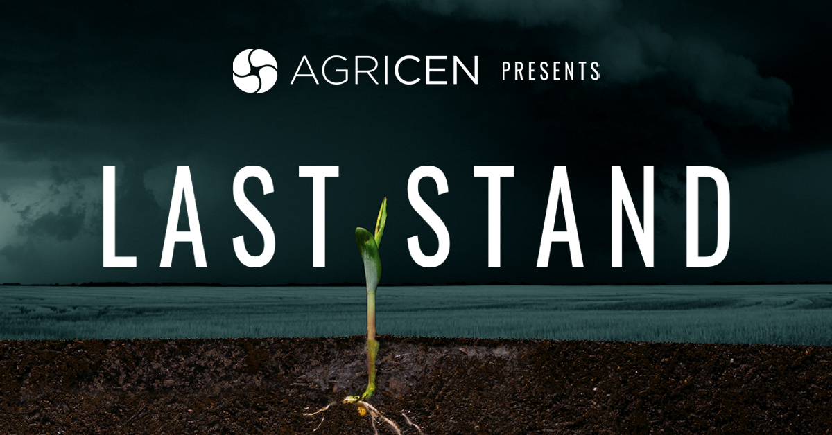Agricen Presents Last Stand, a New Film about Farming